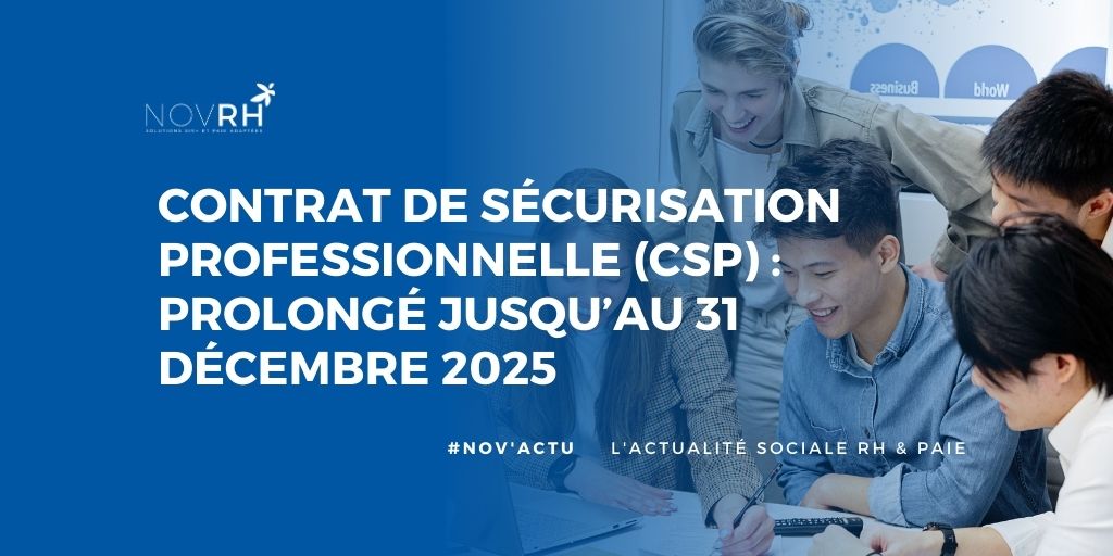 Contrat de sécurisation professionnelle (CSP) : prolongé jusqu’au 31 décembre 2025